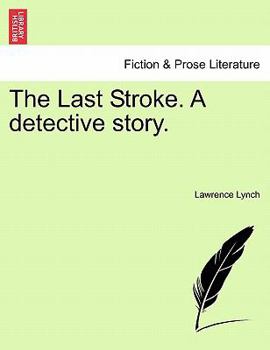 Paperback The Last Stroke. a Detective Story. Book