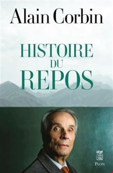 Paperback Histoire du repos [French] Book