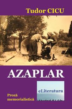 Paperback Azaplar: Proza Memorialistica [Romanian] Book