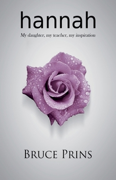 Paperback Hannah: My daughter, my teacher, my inspiration Book