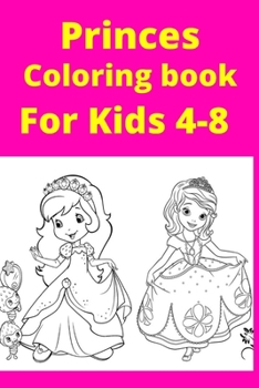 Paperback Princes Coloring book For Kids 4-8 [Large Print] Book
