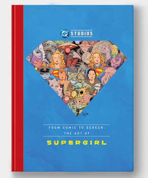 Hardcover From Comic to Screen: The Art of Supergirl Book