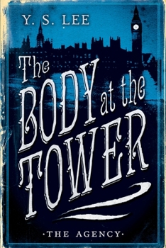The Body at the Tower - Book #2 of the Agency