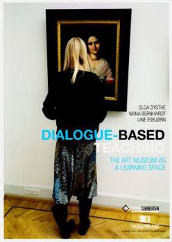 Paperback Dialogue-Based Teaching: The Art Museum as a Learning Space Book