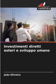 Paperback Investimenti diretti esteri e sviluppo umano [Italian] Book