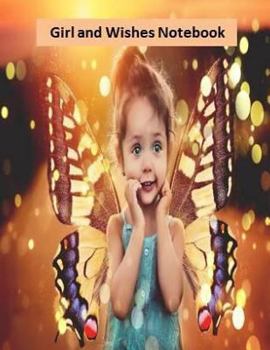 Girl and Wishes -Notebook