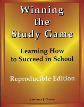Paperback Winning the Study Game: Reproducible Edition: Learning How to Succeed in School Book