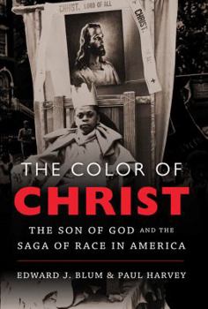 Hardcover The Color of Christ: The Son of God and the Saga of Race in America Book