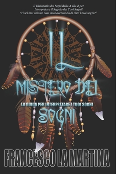 Paperback Il Mistero Dei Sogni: La Guida Per Interpretare I Tuoi Sogni [Italian] Book
