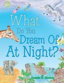 Paperback What Do You Dream of at Night? Book