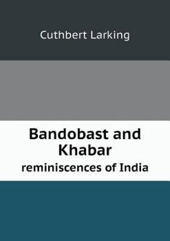 Paperback Bandobast and Khabar reminiscences of India Book