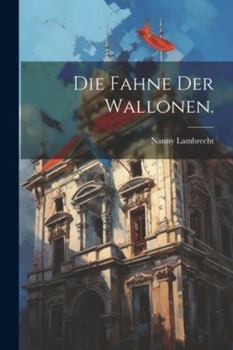 Paperback Die Fahne der Wallonen. [German] Book