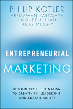 Hardcover Entrepreneurial Marketing: Beyond Professionalism to Creativity, Leadership, and Sustainability Book