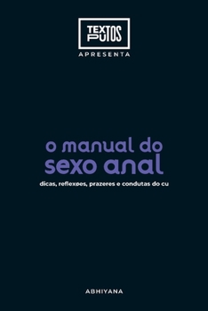 Paperback Manual do sexo anal - dicas, reflexões, prazeres e condutas [Portuguese] Book