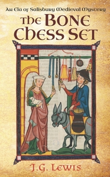 The Bone Chess Set: An Ela of Salisbury Medieval Mystery - Book #5 of the Ela of Salisbury Medieval Mysteries