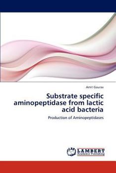 Paperback Substrate Specific Aminopeptidase from Lactic Acid Bacteria Book