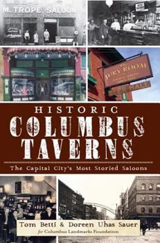 Paperback Historic Columbus Taverns:: The Capital City's Most Storied Saloons Book