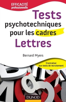 Tests psychotechniques pour les cadres - Lettres: Lettres (French Edition)