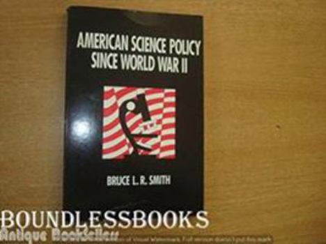 Hardcover American Science Policy Since World War II Book