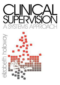 Hardcover Clinical Supervision: A Systems Approach Book