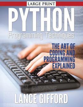 Paperback Python Programming Techniques: The Art of Coding and Programming Explained Book