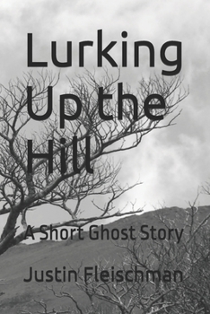 Paperback Lurking Up the Hill: A Short Ghost Story Book