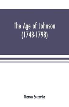 Paperback The age of Johnson (1748-1798) Book