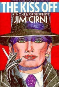 Hardcover Kiss Off: A Novel of Suspense Book