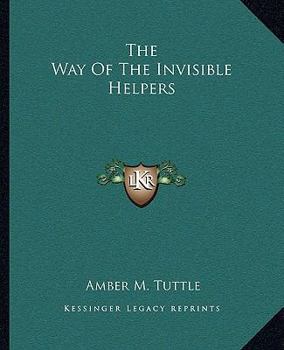 Paperback The Way Of The Invisible Helpers Book