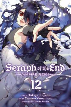 Paperback Seraph of the End, Vol. 12: Vampire Reign Book