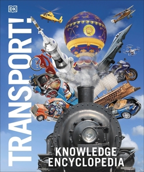 Hardcover DK Children Knowledge Encyclopedia Transport! (DK Knowledge Encyclopedias). Book
