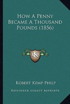 How A Penny Became A Thousand Pounds