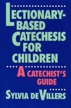 Paperback Lectionary-Based Catechesis for Children: A Catechist's Guide Book