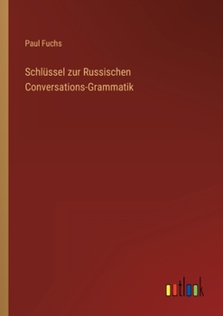 Paperback Schlüssel zur Russischen Conversations-Grammatik [German] Book