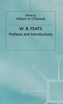 Hardcover Prefaces and Introductions: Uncollected Prefaces and Introductions by Yeats to Works by Other Authors and to Anthologies Edited by Yeats Book