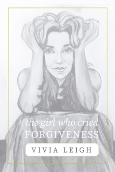 Paperback The Girl Who Cried Forgiveness Book