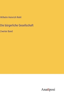 Hardcover Die bürgerliche Gesellschaft: Zweiter Band [German] Book