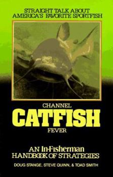 Paperback Channel Catfish Fever: An In-Fisherman Handbook of Strategies Book
