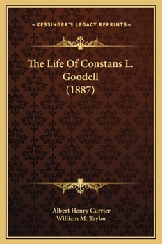 Hardcover The Life Of Constans L. Goodell (1887) Book