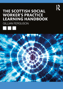 Paperback The Scottish Social Worker's Practice Learning Handbook Book