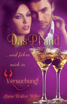 Paperback Das Pfand: ... und führe mich in Versuchung! [German] Book