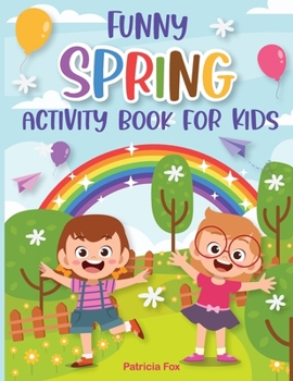 Paperback Funny Spring Activity Book for Kids: Fun Spring Coloring pages, Photograph matching, Letters matching, Missing Numbers, Trace lines, Riddles Book