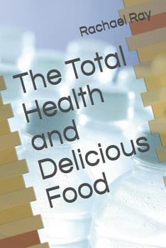 Paperback The Total Health and Delicious Food Book