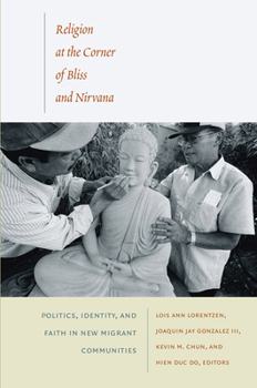 Paperback Religion at the Corner of Bliss and Nirvana: Politics, Identity, and Faith in New Migrant Communities Book