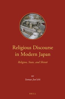 Hardcover Religious Discourse in Modern Japan: Religion, State, and Shintō Book