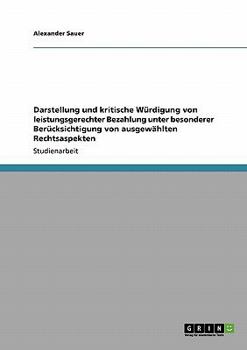 Paperback Darstellung und kritische Würdigung von leistungsgerechter Bezahlung unter besonderer Berücksichtigung von ausgewählten Rechtsaspekten [German] Book