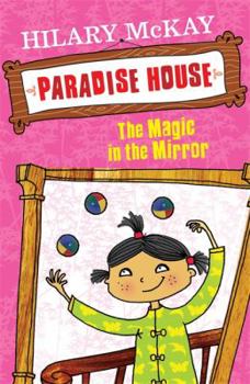 The Magic in the Mirror - Book #4 of the Paradise House