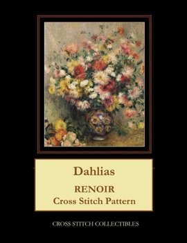 Paperback Dahlias: Renoir Cross Stitch Pattern Book