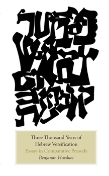 Hardcover Three Thousand Years of Hebrew Versification: Essays in Comparative Prosody Book