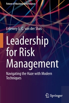 Paperback Leadership for Risk Management: Navigating the Haze with Modern Techniques Book